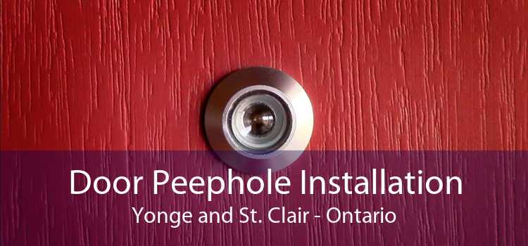 Door Peephole Installation Yonge and St. Clair - Ontario