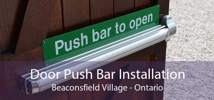 Door Push Bar Installation Beaconsfield Village - Ontario