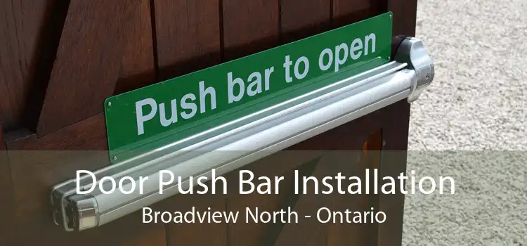 Door Push Bar Installation Broadview North - Ontario