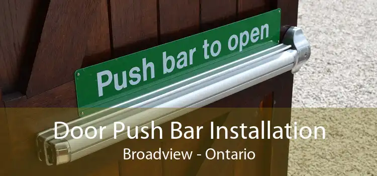 Door Push Bar Installation Broadview - Ontario