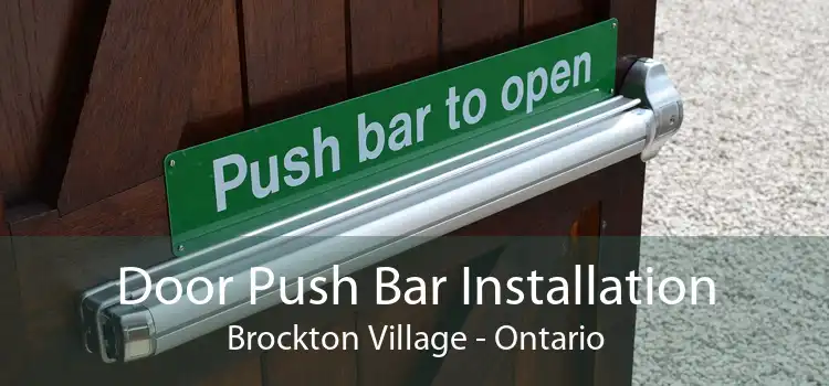 Door Push Bar Installation Brockton Village - Ontario