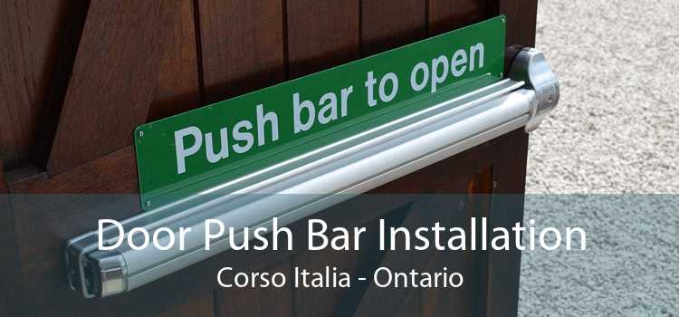 Door Push Bar Installation Corso Italia - Ontario