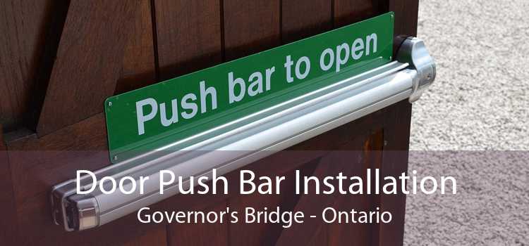 Door Push Bar Installation Governor's Bridge - Ontario