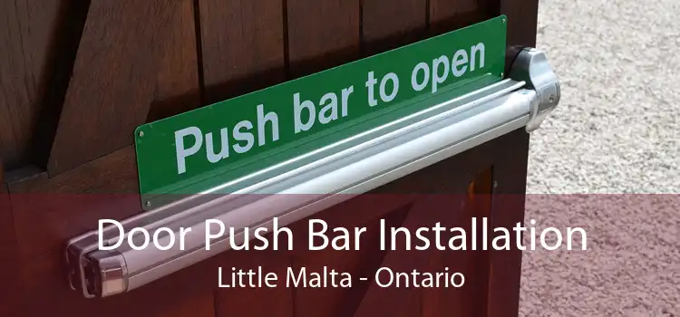 Door Push Bar Installation Little Malta - Ontario