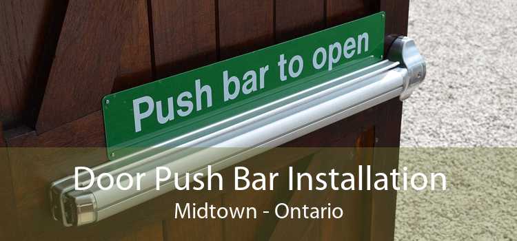 Door Push Bar Installation Midtown - Ontario