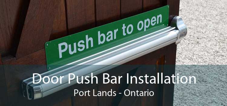Door Push Bar Installation Port Lands - Ontario