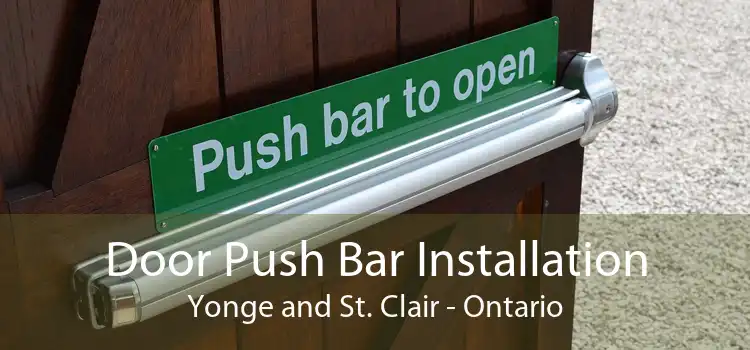 Door Push Bar Installation Yonge and St. Clair - Ontario