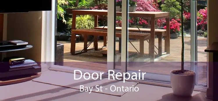 Door Repair Bay St - Ontario
