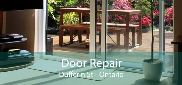 Door Repair Dufferin St - Ontario