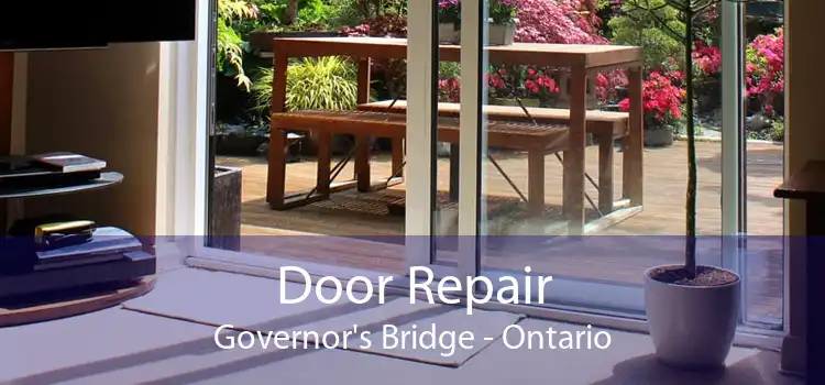 Door Repair Governor's Bridge - Ontario