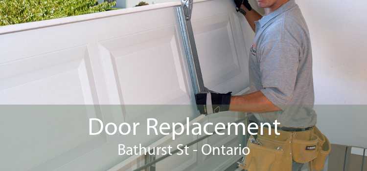 Door Replacement Bathurst St - Ontario