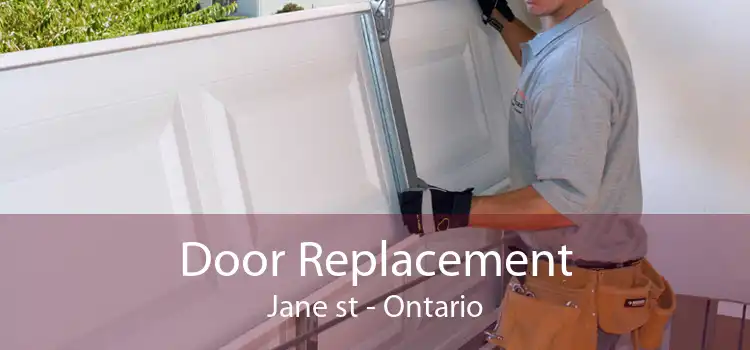 Door Replacement Jane st - Ontario