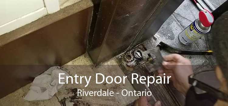 Entry Door Repair Riverdale - Ontario