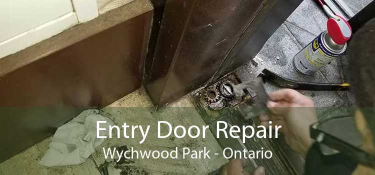 Entry Door Repair Wychwood Park - Ontario