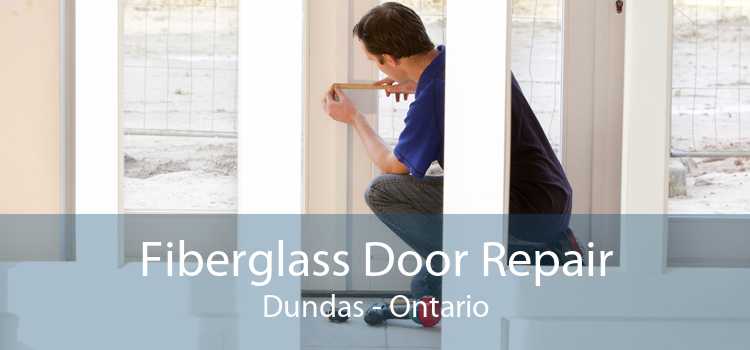 Fiberglass Door Repair Dundas - Ontario