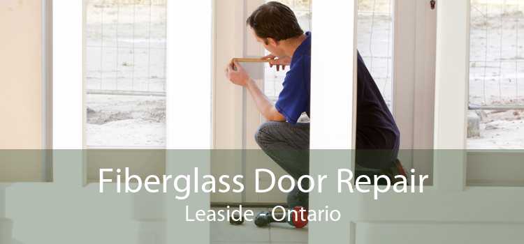 Fiberglass Door Repair Leaside - Ontario