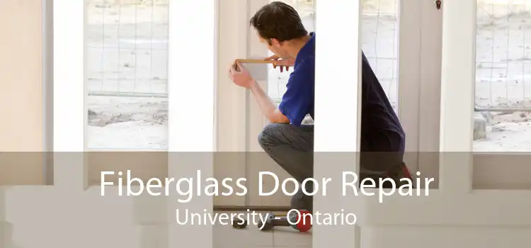 Fiberglass Door Repair University - Ontario