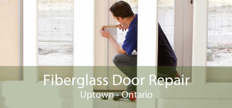 Fiberglass Door Repair Uptown - Ontario