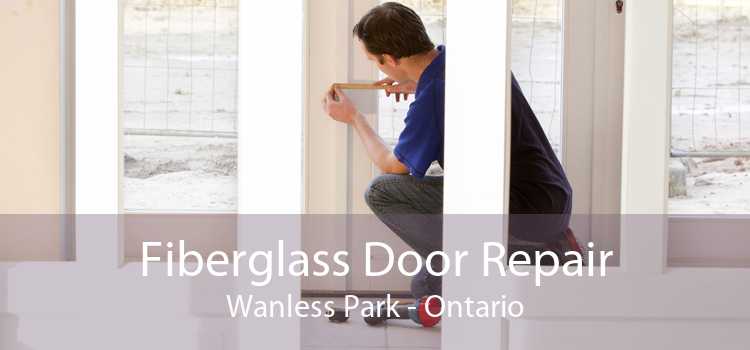 Fiberglass Door Repair Wanless Park - Ontario
