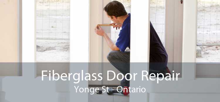 Fiberglass Door Repair Yonge St - Ontario