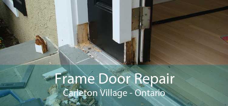 Frame Door Repair Carleton Village - Ontario