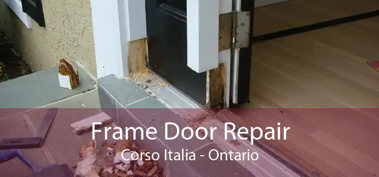 Frame Door Repair Corso Italia - Ontario