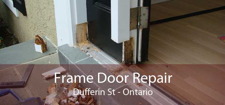 Frame Door Repair Dufferin St - Ontario