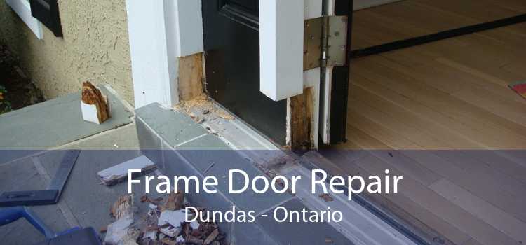 Frame Door Repair Dundas - Ontario