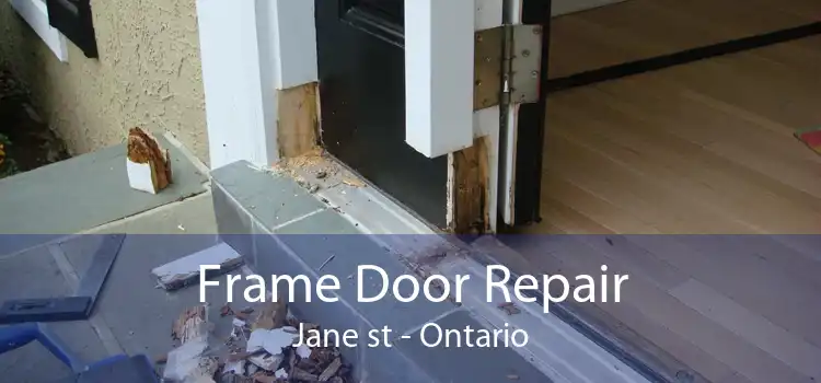 Frame Door Repair Jane st - Ontario