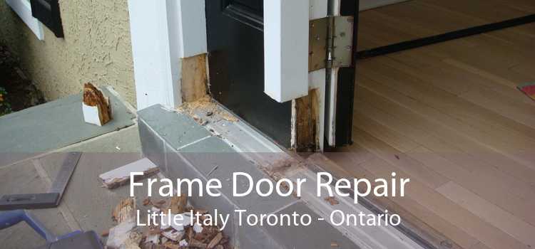 Frame Door Repair Little Italy Toronto - Ontario