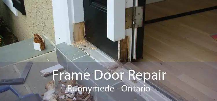 Frame Door Repair Runnymede - Ontario