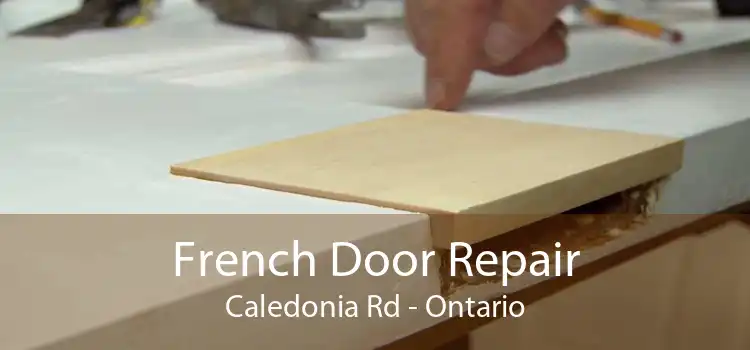 French Door Repair Caledonia Rd - Ontario
