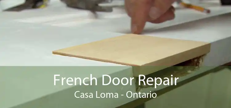 French Door Repair Casa Loma - Ontario