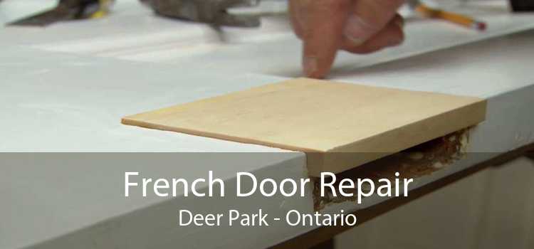 French Door Repair Deer Park - Ontario