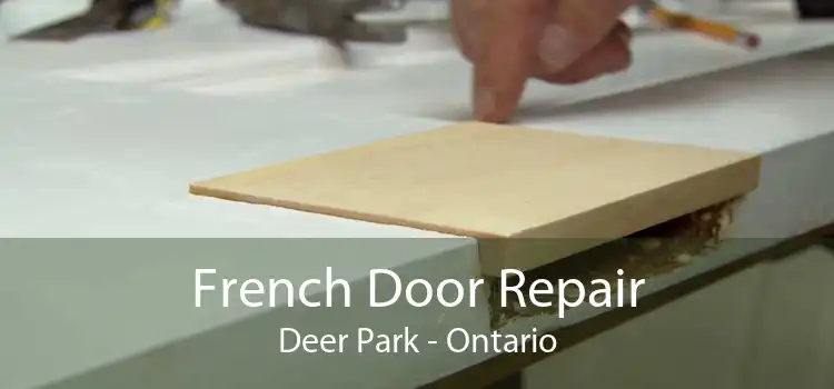 French Door Repair Deer Park - Ontario