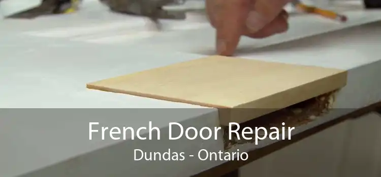 French Door Repair Dundas - Ontario
