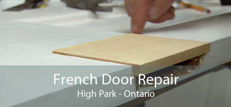 French Door Repair High Park - Ontario