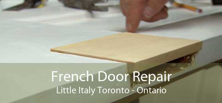 French Door Repair Little Italy Toronto - Ontario