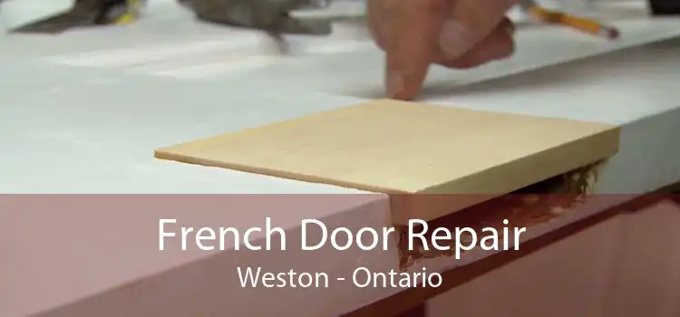French Door Repair Weston - Ontario