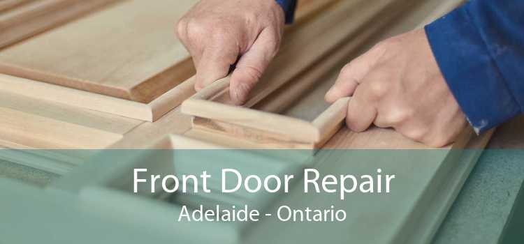 Front Door Repair Adelaide - Ontario