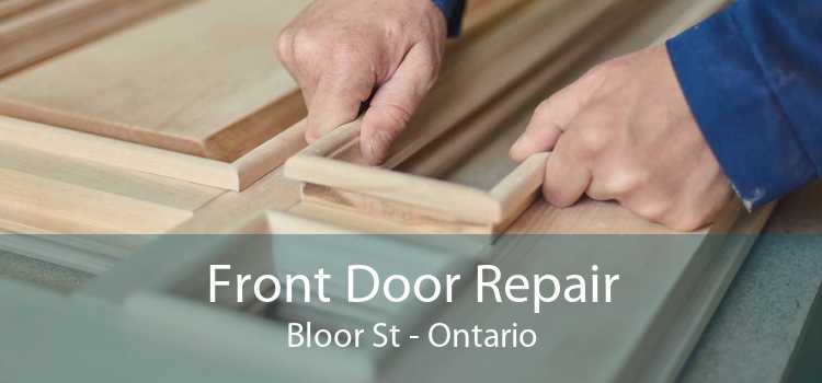Front Door Repair Bloor St - Ontario