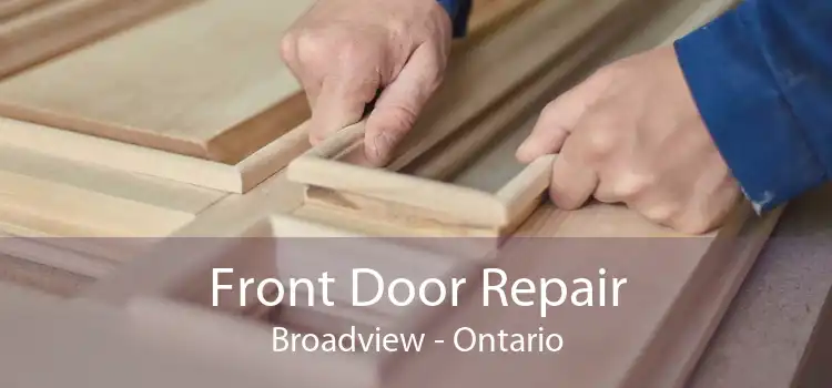 Front Door Repair Broadview - Ontario