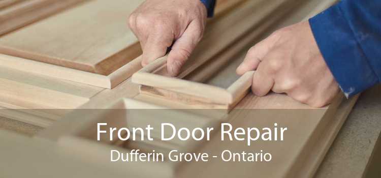 Front Door Repair Dufferin Grove - Ontario