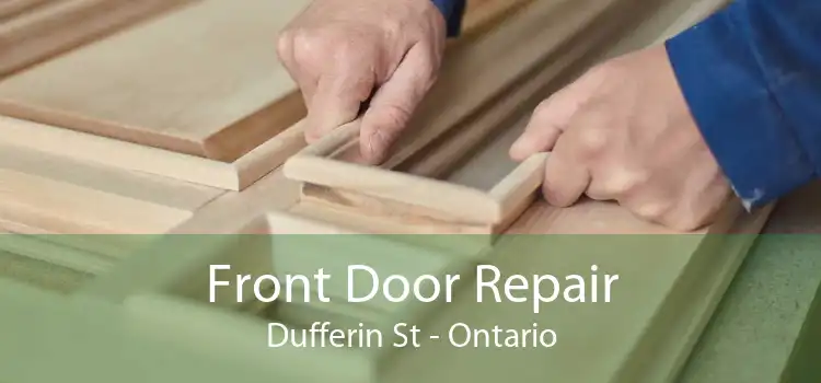 Front Door Repair Dufferin St - Ontario