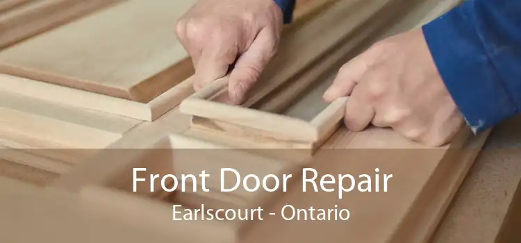 Front Door Repair Earlscourt - Ontario