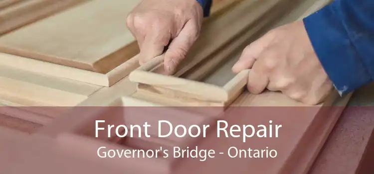 Front Door Repair Governor's Bridge - Ontario