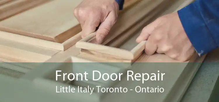 Front Door Repair Little Italy Toronto - Ontario