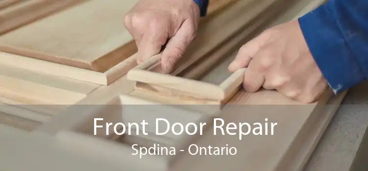 Front Door Repair Spdina - Ontario