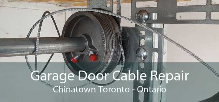 Garage Door Cable Repair Chinatown Toronto - Ontario