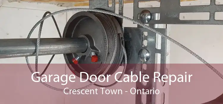 Garage Door Cable Repair Crescent Town - Ontario